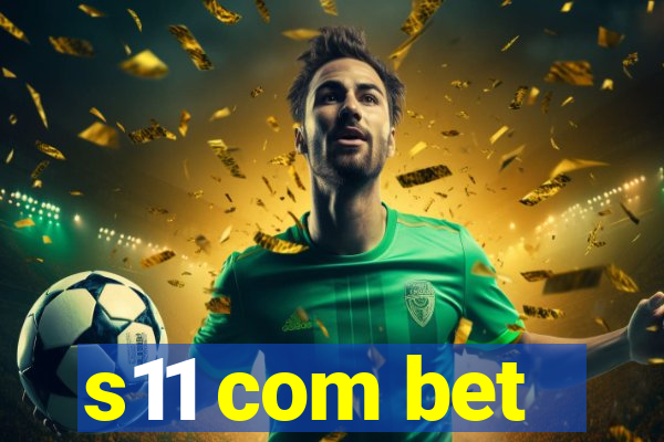 s11 com bet